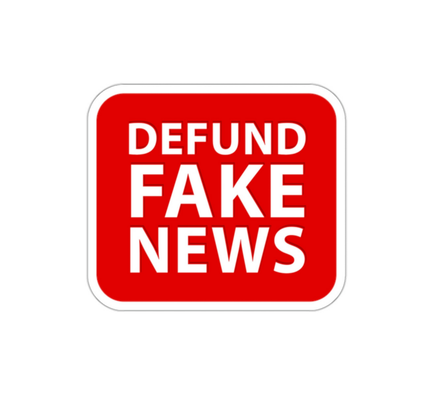 Defund Fake News Sticker